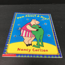 Load image into Gallery viewer, How About A Hug? (Nancy Carlson) -paperback
