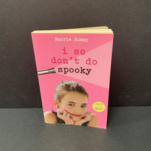 Load image into Gallery viewer, I So Don't Do Spooky (I So Don't Do...) (Barrie Summy) -series
