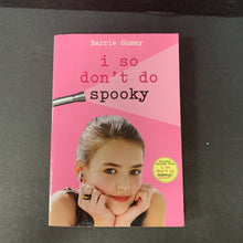 Load image into Gallery viewer, I So Don't Do Spooky (I So Don't Do...) (Barrie Summy) -series
