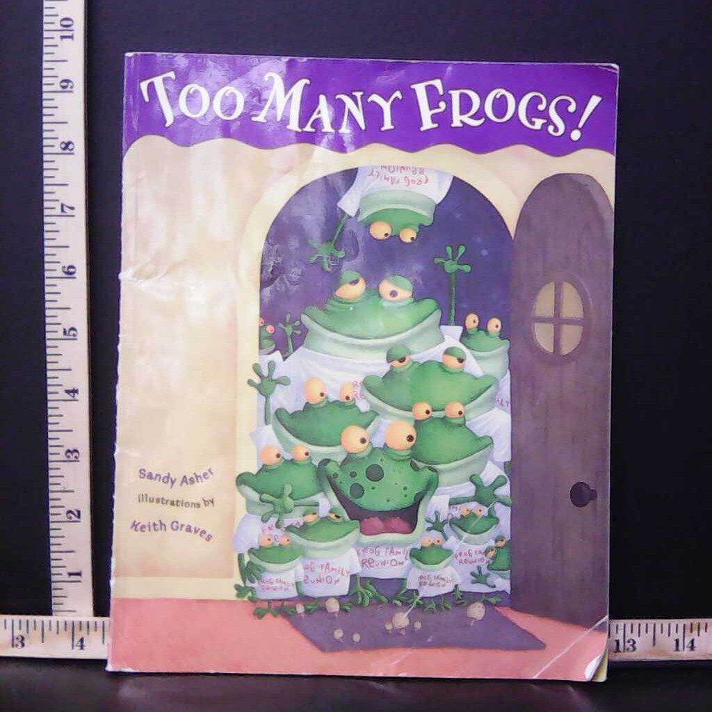Too many frogs! (Sandy Asher) -paperback
