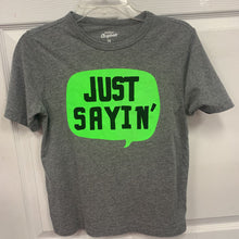 Load image into Gallery viewer, &quot;Just Sayin&#39;&quot;shirt
