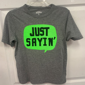 "Just Sayin'"shirt