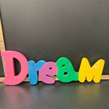 Load image into Gallery viewer, &quot;dream&quot; wall sign
