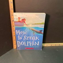 Load image into Gallery viewer, How To Speak Dolphin (Ginny Rorby) -chapter
