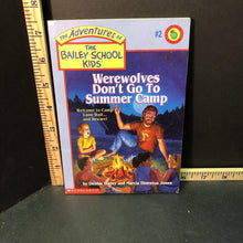 Load image into Gallery viewer, Werewolves Don&#39;t Go To Summer Camp(The bailey school kids)(Marcia Jones &amp; Debbie Dadey)-series
