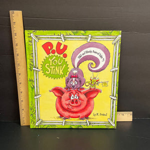 P. U. You Stink!(Wild & wacky animal tales #1)(R. Friend)-hardcover