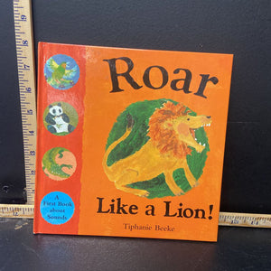Roar like a lion!(a first book about sounds)(Tiphanie Beeke)-hardcover