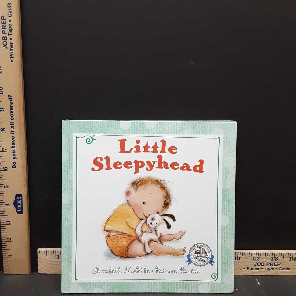 Little Sleepyhead (Elizabeth McPike) (Dolly Parton Imagination Library) -hardcover