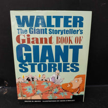 Load image into Gallery viewer, Walter the giant storyteller&#39;s giant book of giant stories (Walter M. Mayers) -hardcover
