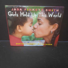 Load image into Gallery viewer, Girls Hold Up This World (Jada Pinkett Smith) -inspirational

