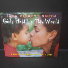 Load image into Gallery viewer, Girls Hold Up This World (Jada Pinkett Smith) -inspirational
