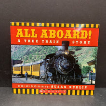 Load image into Gallery viewer, All Aboard!: A True Train Story (Susan Kuklin) -paperback
