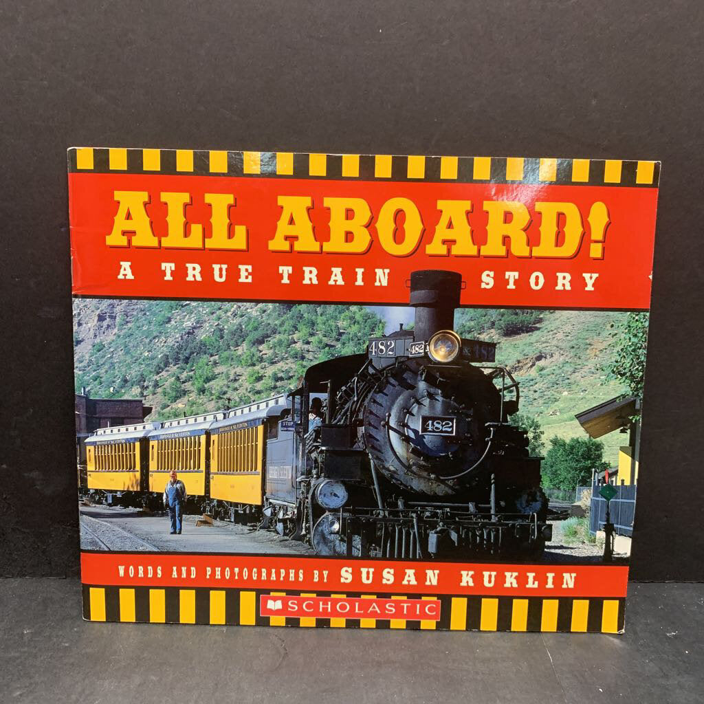 All Aboard!: A True Train Story (Susan Kuklin) -paperback