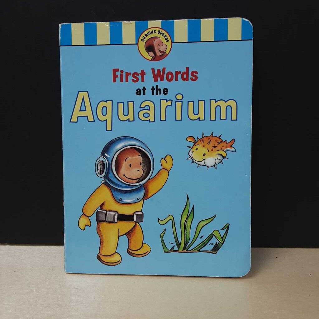 First Words at the Aquarium (Curious George) -board