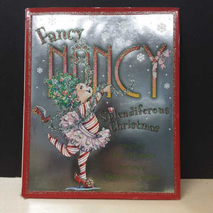 Fancy Nancy's Splendiferous Christmas (Jane O'Connor) -holiday hardcover