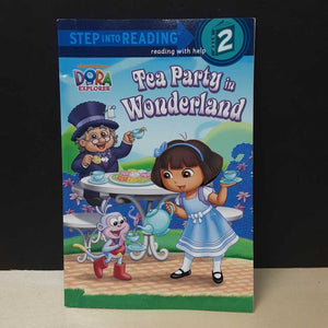 Tea Party in Wonderland (Dora) (Step Into Reading Level 2) -reader