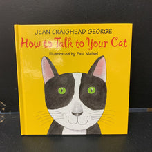 Load image into Gallery viewer, How to Talk To Your Cat (Jean Craighead George) -hardcover
