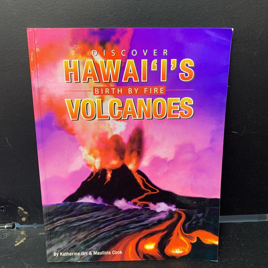 Hawaii's Volcanoes (Katherine Orr) -educational – Encore Kids Consignment