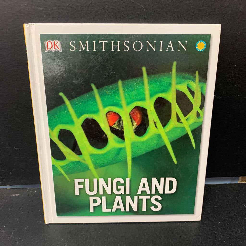 Fungi and Plants (DK Smithsonian) (Environment) -educational