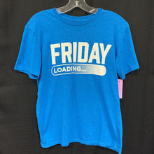 Load image into Gallery viewer, &quot;Friday loading&quot; Tshirt
