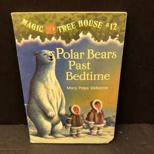 Polar bears Past Bedtime (Magic Tree House) (Mary Pope Osborne) -series