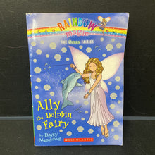 Load image into Gallery viewer, Ally the Dolphin Fairy (Rainbow Magic: The Ocean Fairies) (Daisy Meadows) -series
