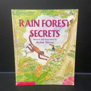 Rain Forest Secrets (Arthur Dorros) -paperback