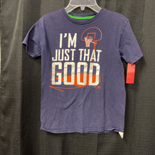 Load image into Gallery viewer, &quot;I&#39;m Just That Good&quot; Shirt
