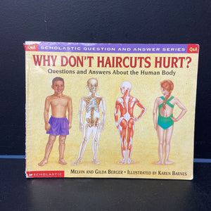 Why Don't Haircuts Hurt? (Q&A) (Anatomy) (Melvin Berger) -educational