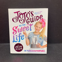 Load image into Gallery viewer, JoJo&#39;s Guide to the Sweet Life (JoJo Siwa) -inspirational

