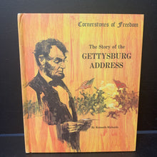 Load image into Gallery viewer, The Story of the Gettysburg Address (Kenneth Richards) (Cornerstones of Freedom) -notable event
