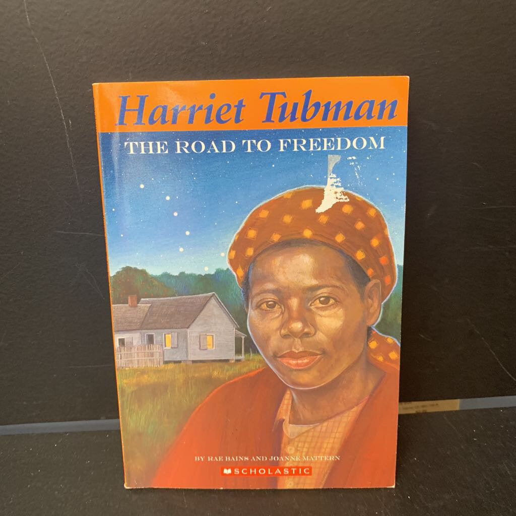 Harriet Tubman: The Road to Freedom (Rae Bains & Joanne Mattern) (Black History) -notable person