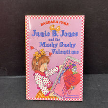 Load image into Gallery viewer, Junie B. Jones and the Mushy Gushy Valentine (Barbara Park) -series
