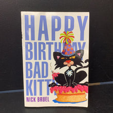 Load image into Gallery viewer, Happy Birthday Bad Kitty (Nick Bruel) -series
