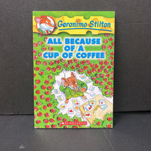 Load image into Gallery viewer, All Because of a Cup of Coffee (Geronimo Stilton) (Elisabetta Dami) -series
