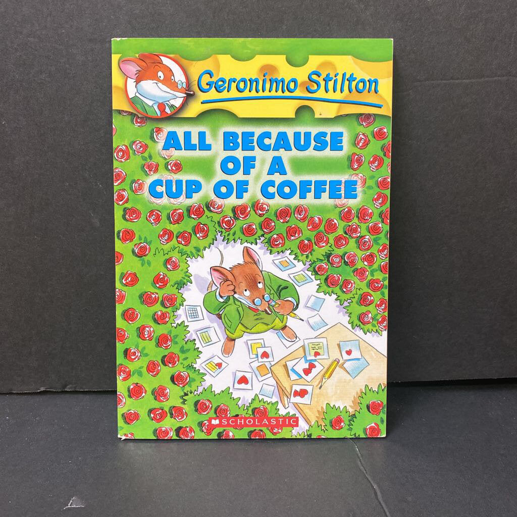 All Because of a Cup of Coffee (Geronimo Stilton) (Elisabetta Dami) -series
