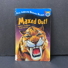 Load image into Gallery viewer, Maxed Out! Gigantic Creatures from the Past (All Aboard Science Reader Level 2) -reader
