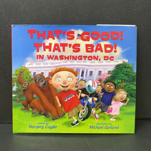Load image into Gallery viewer, That&#39;s Good! That&#39;s Bad! In Washington, DC (Margery Cuyler) (USA) -hardcover

