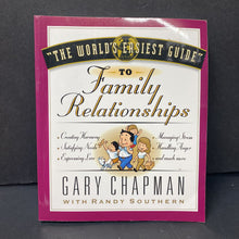 Load image into Gallery viewer, The World&#39;s Easiest Guide to Family Relationships (Gary Chapman) -parenting

