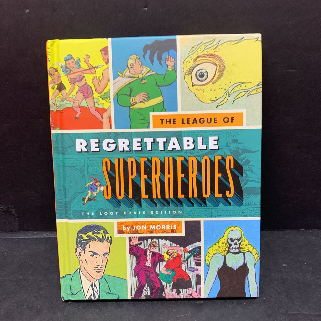 The League of Regretable Superheroes (The Loot Crate Edition) (Jon Morris) -comic