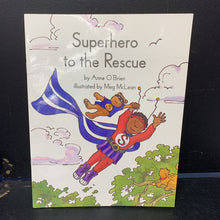 Load image into Gallery viewer, Superhero To The Rescue (Collections for Young Scholars) (Anne O&#39;Brien) (NEW) -reader
