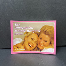 Load image into Gallery viewer, The Unbreakable Mother-Daughter Bond (Roy Honegger) (NEW) -inspirational
