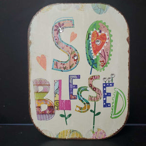 "So Blessed" Metal Sign