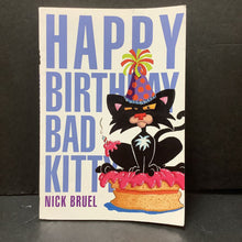 Load image into Gallery viewer, Happy Birthday Bad Kitty (Nick Bruel) -series
