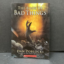 Load image into Gallery viewer, The Book of Bad Things (Dan Poblocki)-chapter
