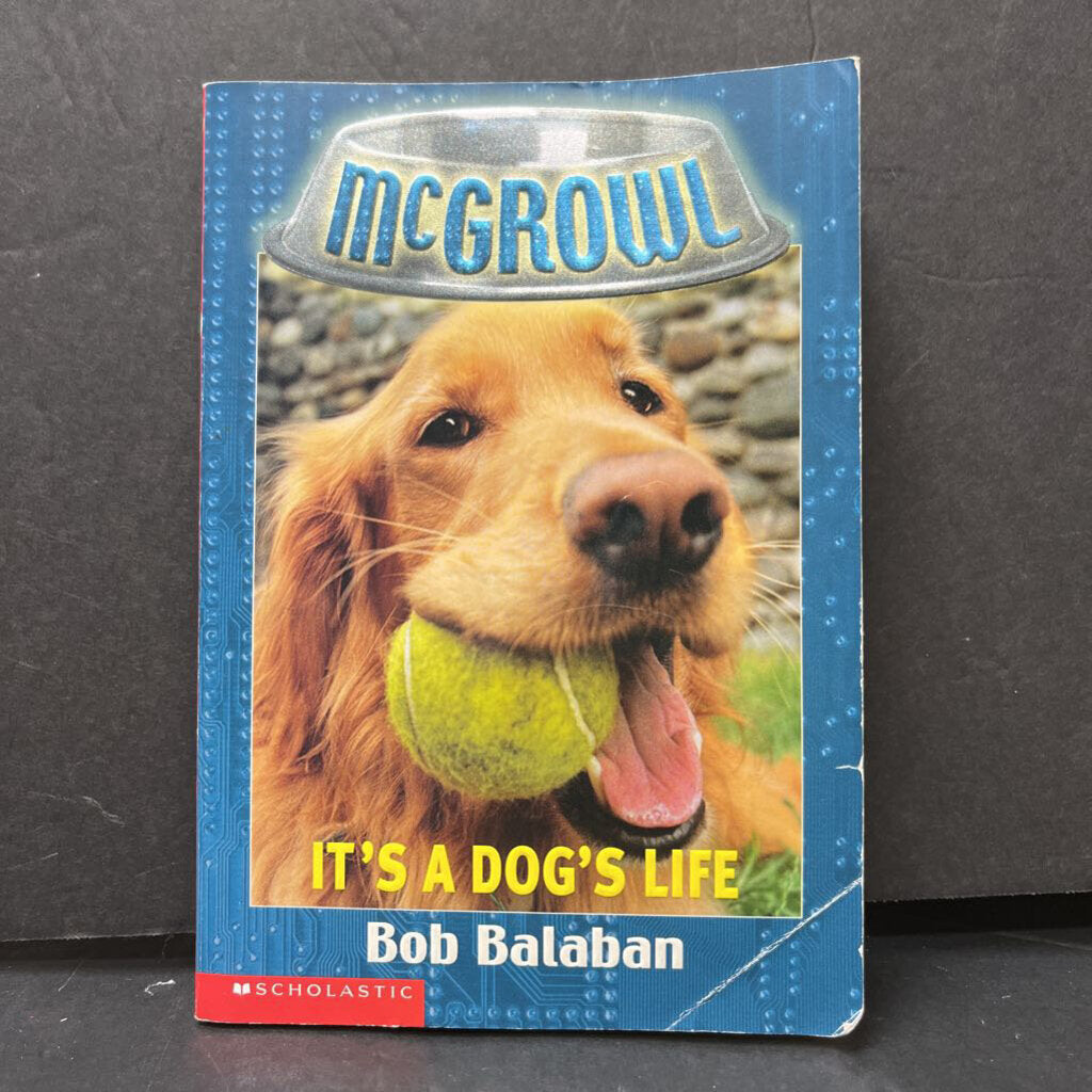 Encore　Kids　Balaban)　dog's　a　(Bob　–　(McGrowl)-series　Consignment　It's　life
