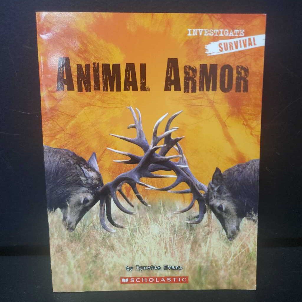 Animal Armor (Investigate: Survival) (Lynette Evans) -educational reader