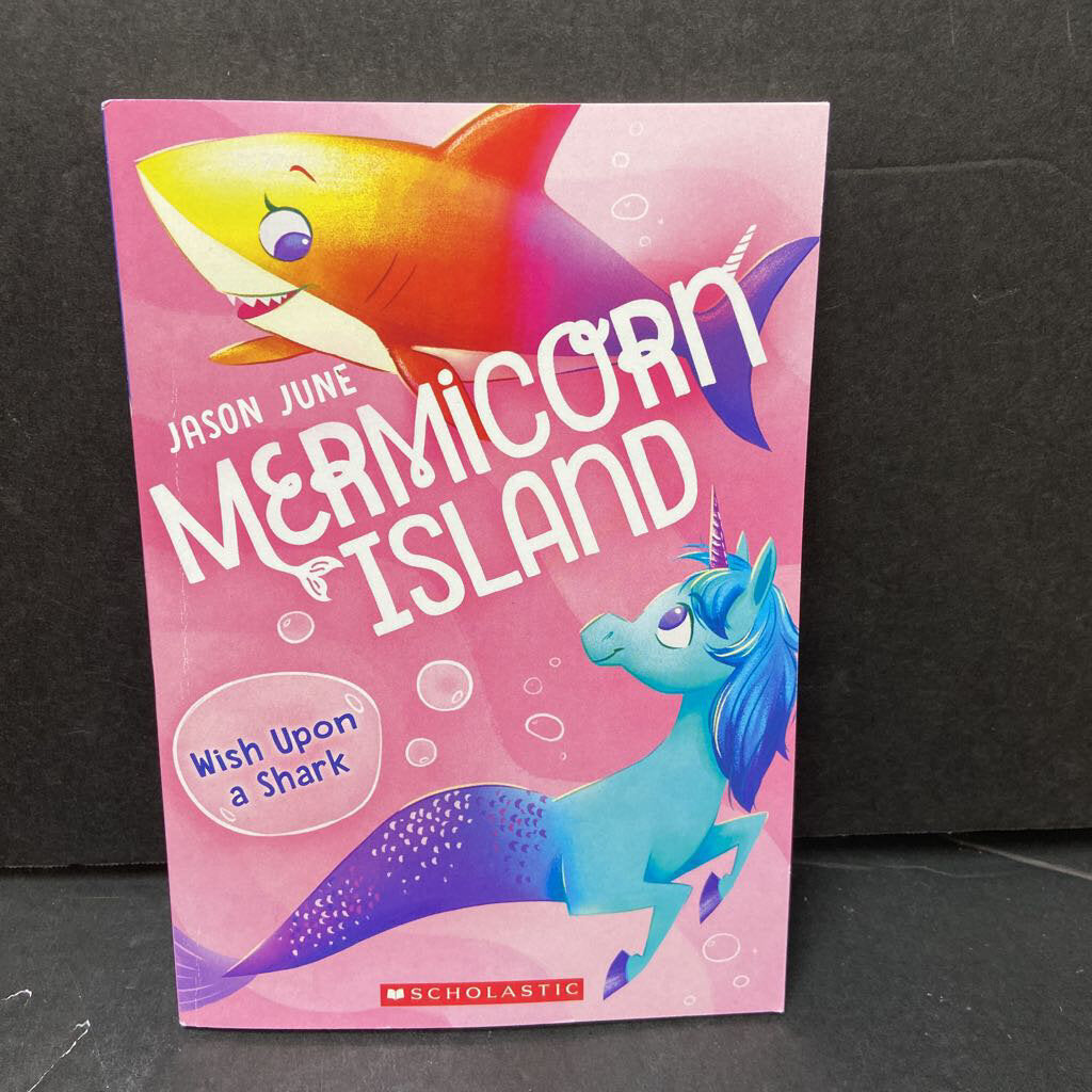 Wish Upon a Shark (Mermicorn Island) (Jason June) -series