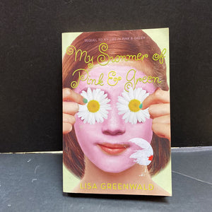 My Summer of Pink & Green (My Life in Pink & Green) (Lisa Greenwald) -series