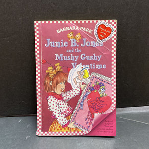 The Mushy Gushy Valentine (Junie B Jones) (Barbara Park) (Valentine's Day) -holiday series